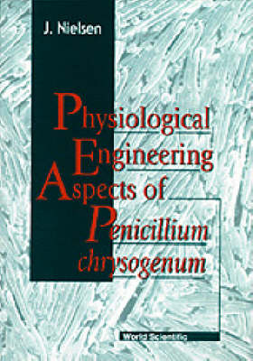 PHYSIOLOGICAL ENGRG ASPECTS OF PENICILLI - Jens B Nielsen