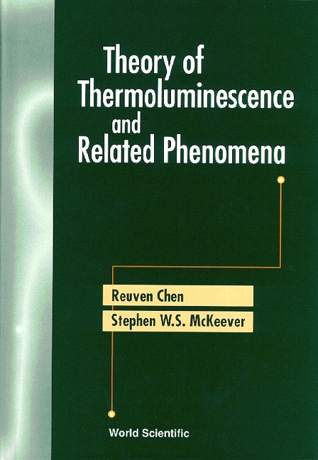 THEORY OF THERMOLUMINESCENCE & RELATED.. - Reuven Chen, Stephen W S McKeever