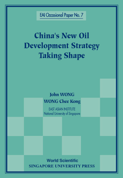 CHINA'S NEW OIL DEVELOPMENT...    (NO.7) - John Wong, Chee Kong Wong