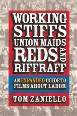 Working Stiffs, Union Maids, Reds, and Riffraff - Zaniello, Tom