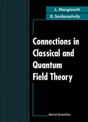 CONNECTIONS IN CLASSICAL & QUANTUM... - Luigi Mangiarotti, Gennadi A Sardanashvily