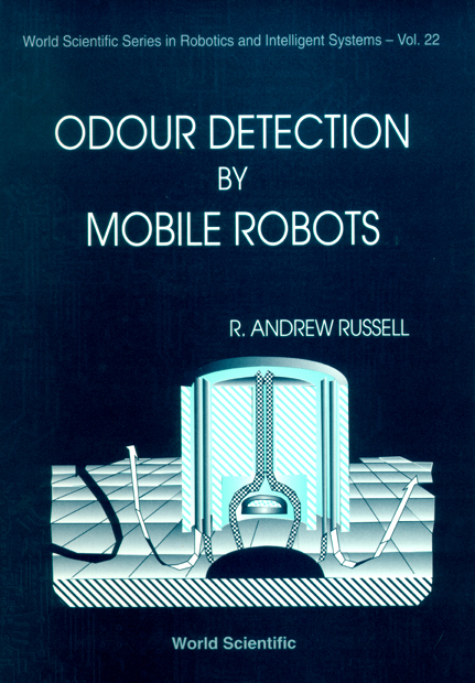 ODOUR DETECTION BY MOBILE ROBOTS   (V22) - Andrew R Russell