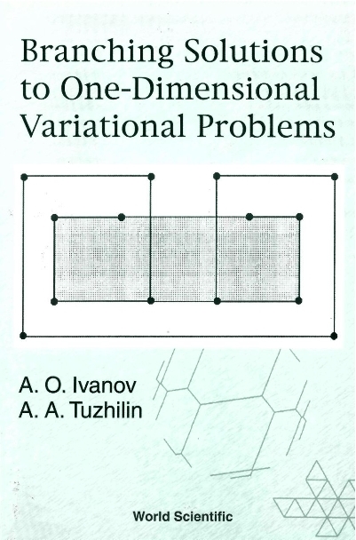 BRANCHING SOLUTIONS TO ONE-DIMENSIONAL.. - Alexandr Ivanov, Alexei Avgustinovich Tuzhilin