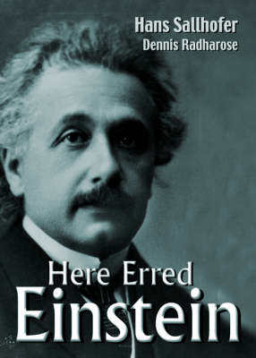 HERE ERRED EINSTEIN - Dennis Radharose, Hans Sallhofer