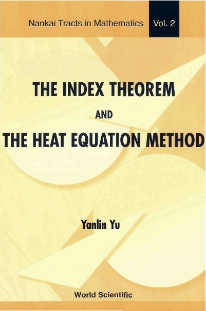 INDEX THEOREM & THE HEAT EQUAT.,THE (V2) - Yanlin Yu