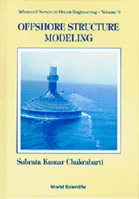 OFFSHORE STRUCTURE MODELING         (V9) - Subrata Kumar Chakrabarti