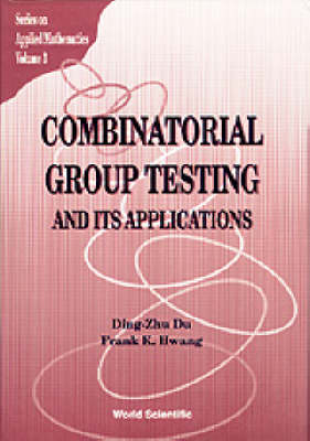 COMBINATORIAL GROUP TESTING & ITS...(V3) - Ding-Zhu Du, Frank Kwang-Ming Hwang