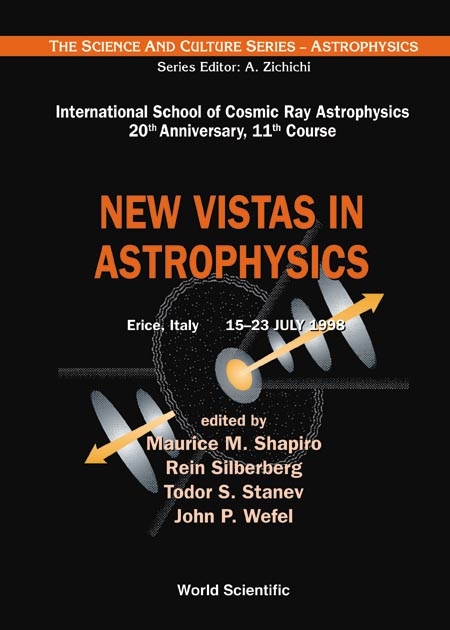 NEW VISTAS IN ASTROPHYSICS - 