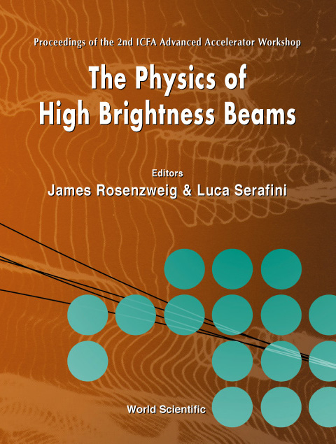 PHYSICS OF HIGH BRIGHTNESS BEAMS,THE - 