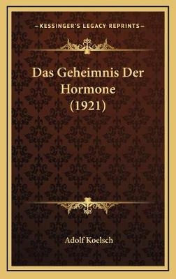 Das Geheimnis Der Hormone (1921) - Adolf Koelsch