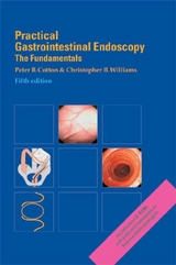 Practical Gastrointestinal Endoscopy -  Peter B. Cotton,  Christopher B. Williams