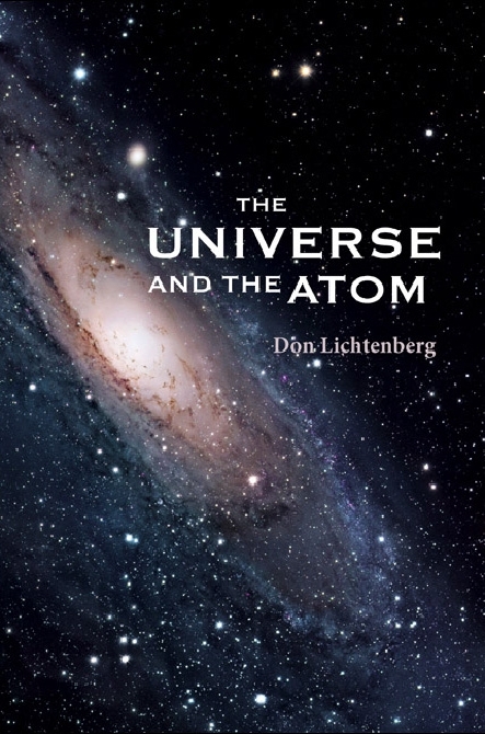 Universe And The Atom, The - Don B Lichtenberg