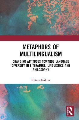 Metaphors of Multilingualism - Rainer Guldin