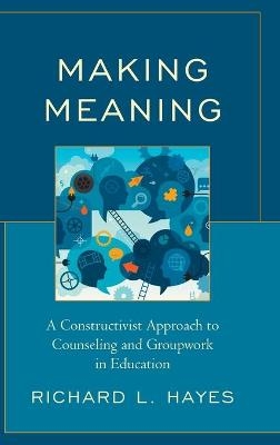 Making Meaning - Richard L. Hayes