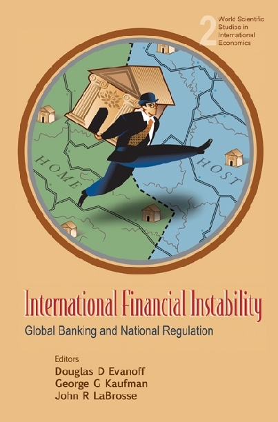 International Financial Instability: Global Banking And National Regulation - 