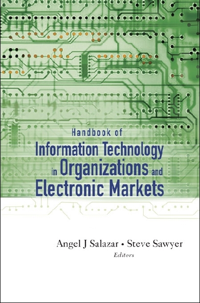 Handbook Of Information Technology In Organizations And Electronic Markets - 