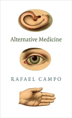 Alternative Medicine - Rafael Campo