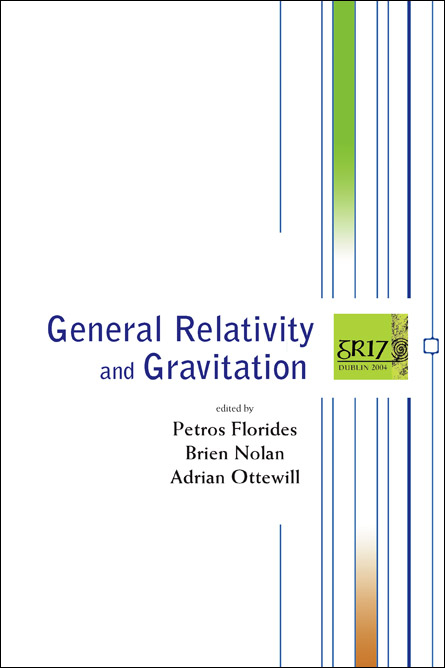 General Relativity And Gravitation - Proceedings Of The 17th International Conference - 