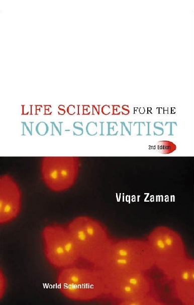 Life Sciences For The Non-scientist (2nd Edition) - Viqar Zaman