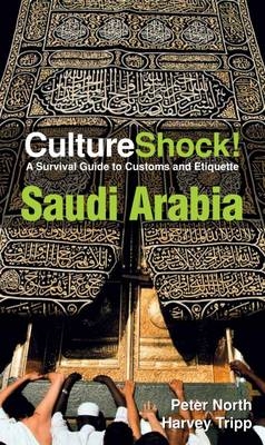 CultureShock! Saudi Arabia -  Peter North &  Harvey Tripp