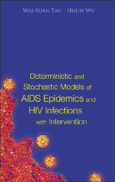 Deterministic And Stochastic Models Of Aids Epidemics And Hiv Infections With Intervention - 