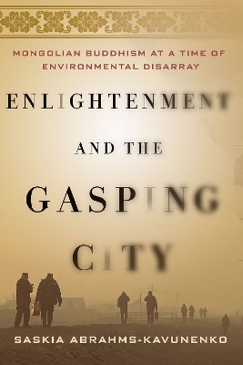 Enlightenment and the Gasping City - Saskia Abrahms-Kavunenko