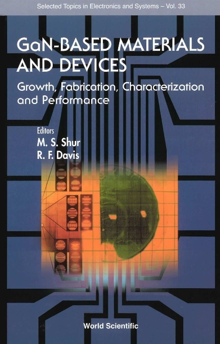 Gan-based Materials And Devices: Growth, Fabrication, Characterization And Performance - 