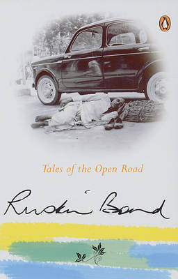 Tales Of the Open Road -  Ruskin Bond