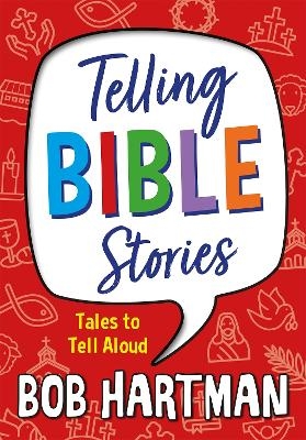 Telling Bible Stories - Bob Hartman