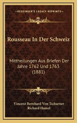 Rousseau In Der Schweiz - Vincenz Bernhard Von Tscharner