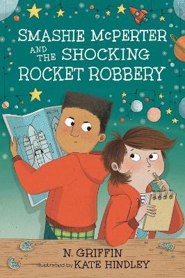 Smashie McPerter and the Shocking Rocket Robbery - N. GRIFFIN