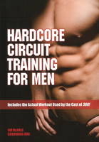 Hardcore Circuit Training for Men -  James H. McHale &  Chohwora Udu