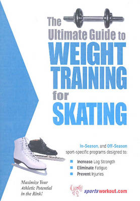 Ultimate Guide to Weight Training for Skating -  Rob Price