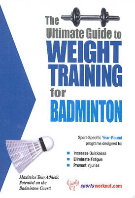 Ultimate Guide to Weight Training for Badminton -  Rob Price