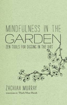 Mindfulness in the Garden -  Zachiah Murray