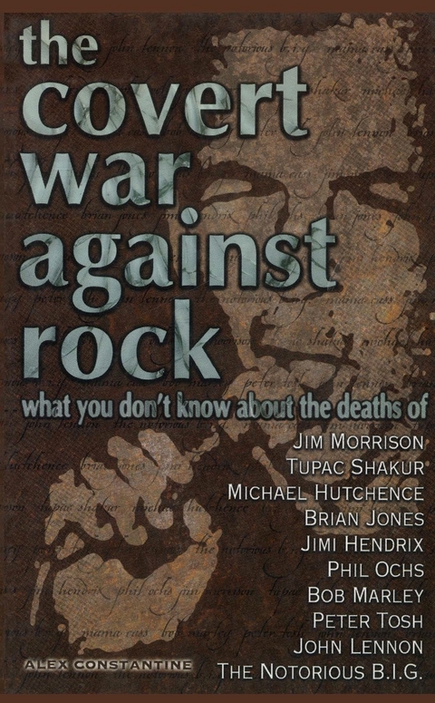 Covert War Against Rock -  Alex Constantine