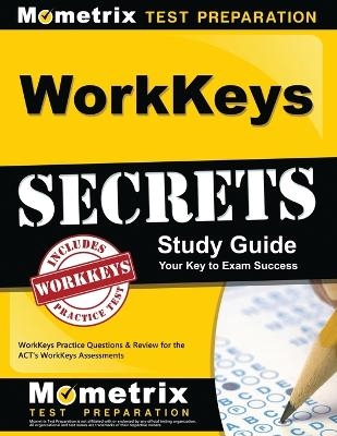 Workkeys Secrets Study Guide - 