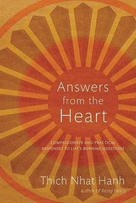 Answers from the Heart -  Thich Nhat Hanh