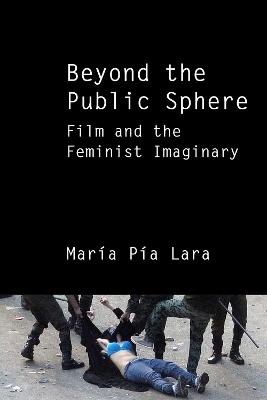 Beyond the Public Sphere - María Pí­a Laíra