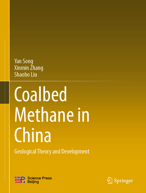 Coalbed Methane in China - Yan Song, Xinmin Zhang, Shaobo Liu