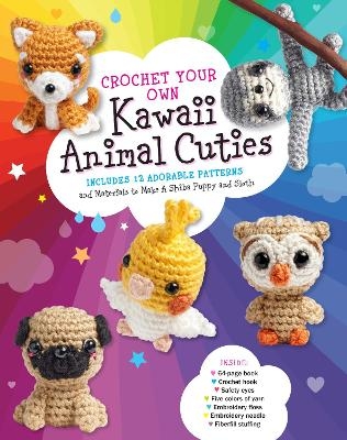 Crochet Your Own Kawaii Animal Cuties - KATALIN GALUSZ