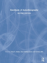 Handbook of Autoethnography - Adams, Tony E.; Ellis, Carolyn; Holman Jones, Stacy