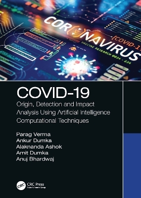 COVID-19 - Parag Verma, Ankur Dumka, Alaknanda Ashok, Anuj Bhardwaj, Amit Dumka