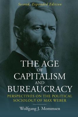 The Age of Capitalism and Bureaucracy - Wolfgang J. Mommsen