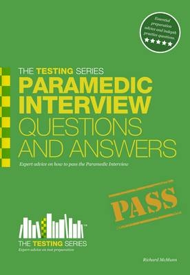 Paramedic Interview Questions and Answers -  Richard McMunn