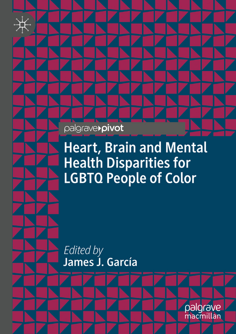 Heart, Brain and Mental Health Disparities for LGBTQ People of Color - 