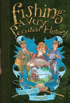 Fishing, A Very Peculiar History -  Rob Beattie