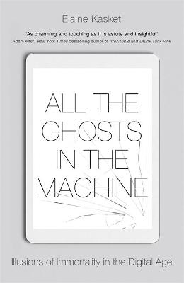 All the Ghosts in the Machine - Elaine Kasket