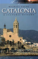 Catalonia - A Cultural History -  Michael Eaude