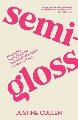 Semi-Gloss - Justine Cullen